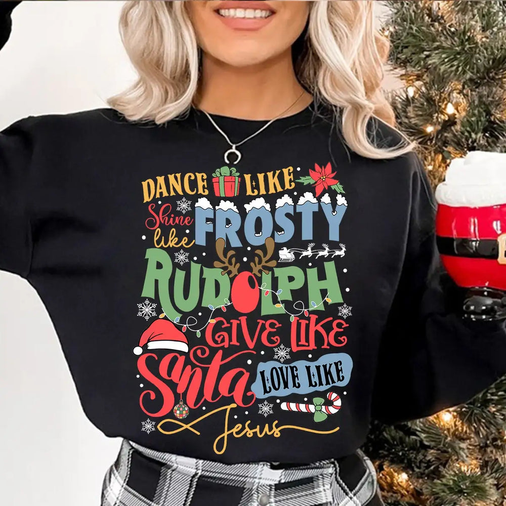 Dance Frosty Shine Rudolph Give Santa Love Jesus Slogan Retro Christmas Hoodie Hoodies-L